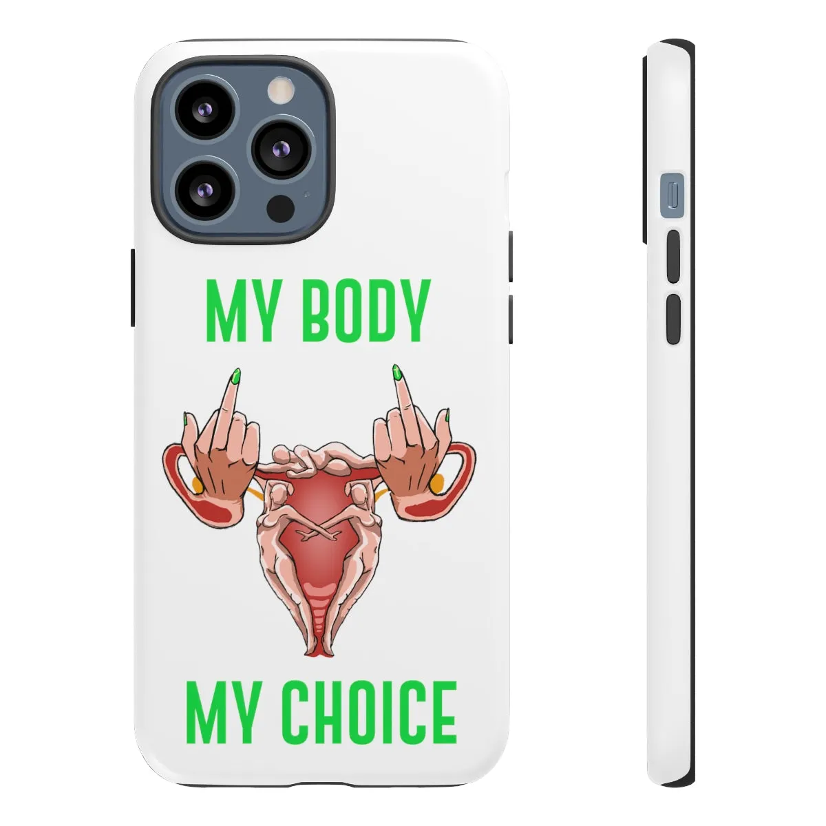 Affirmation Feminist Pro Choice Phone Cases – This Land Is My Land