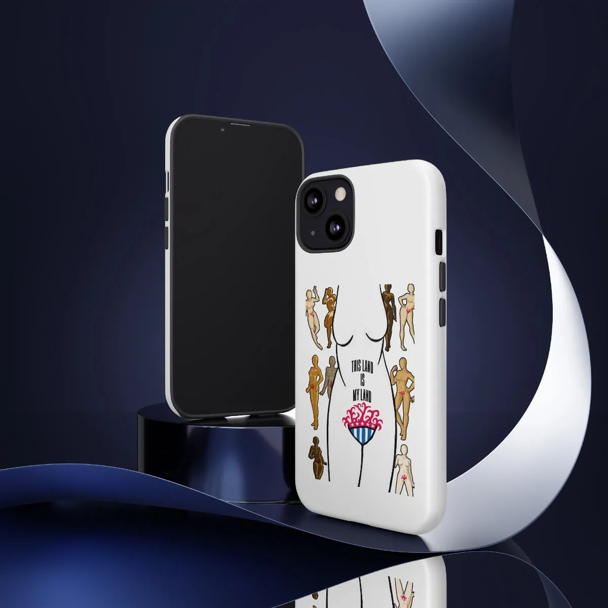 Affirmation Feminist Pro Choice Phone Cases – This Land Is My Land