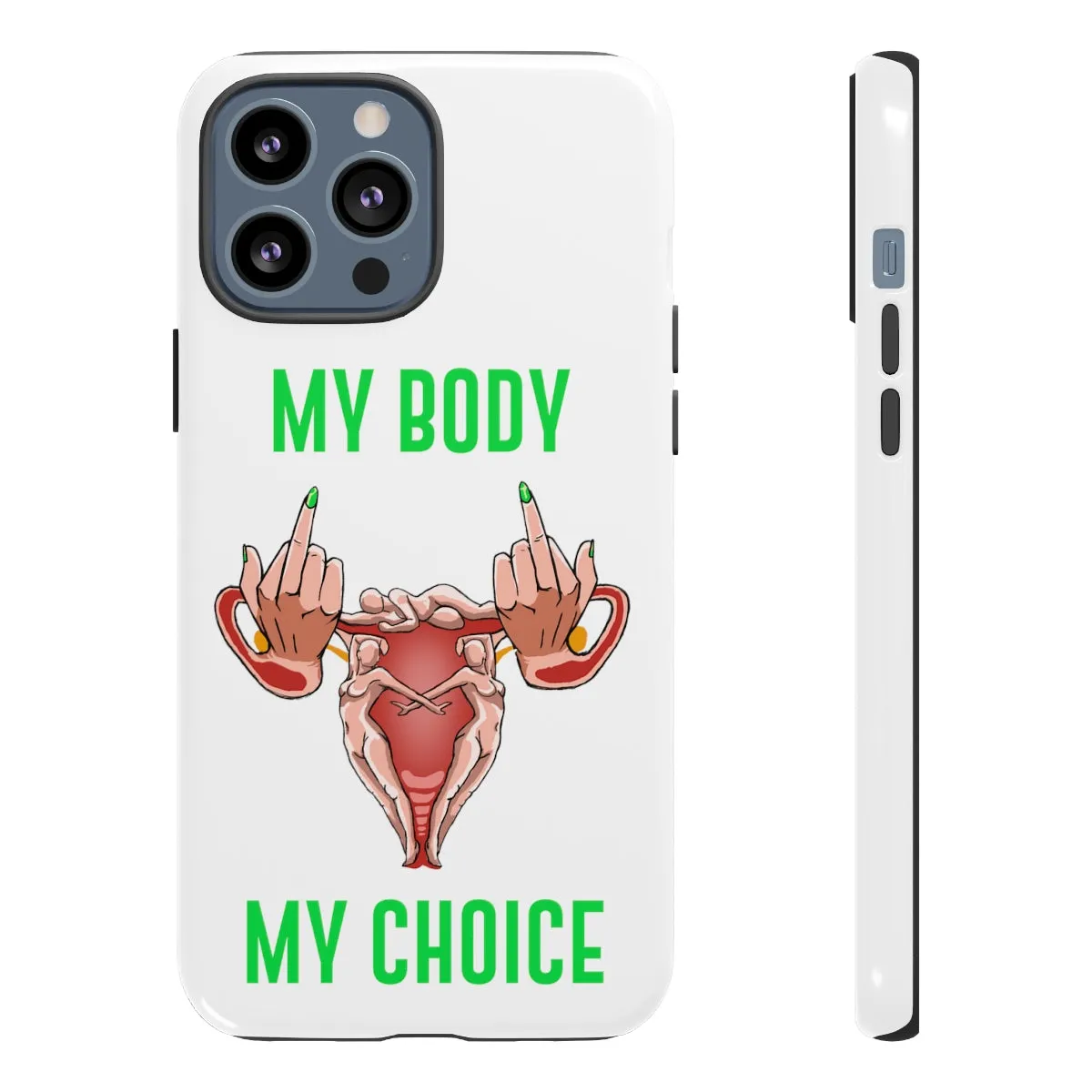 Affirmation Feminist Pro Choice Phone Cases – This Land Is My Land